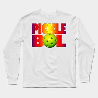 PICKLE BOL Long Sleeve T-Shirt